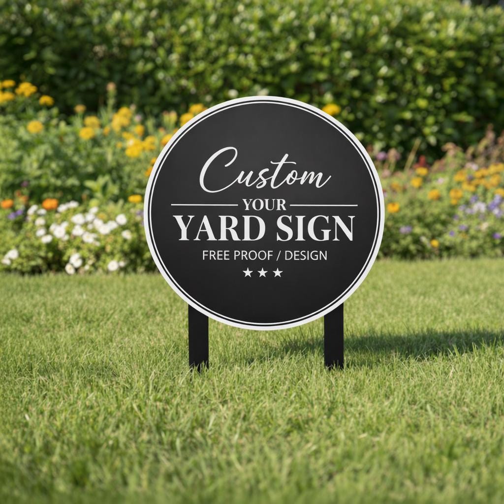 Custom Metal Sign with Proof, Personalized Outdoor Sign, Custom Yard or Garden Sign, Custom Logo Metal Sign