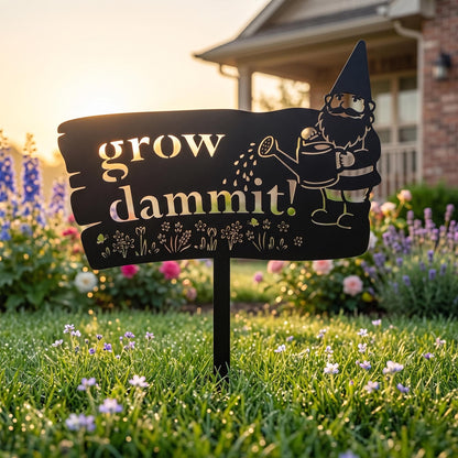 Funny Metal Garden Sign, Grow Dammit Yard Stake, Garden Gnome Outdoor Decor, Humorous Housewarming Gift