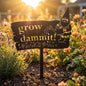 Funny Metal Garden Sign, Grow Dammit Yard Stake, Garden Gnome Outdoor Decor, Humorous Housewarming Gift