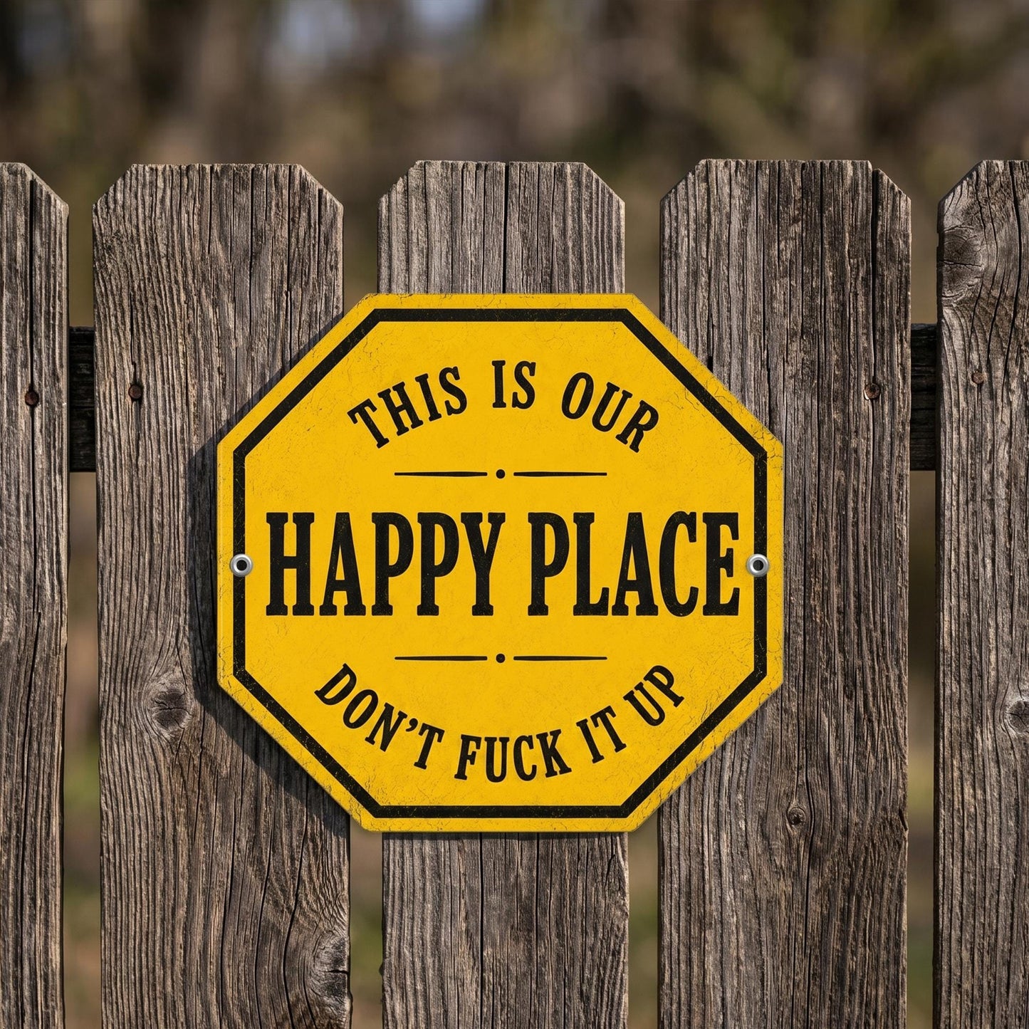 Funny Happy Place Metal Sign: Outdoor Funny Decor, Don't Fuck It Up  Sign