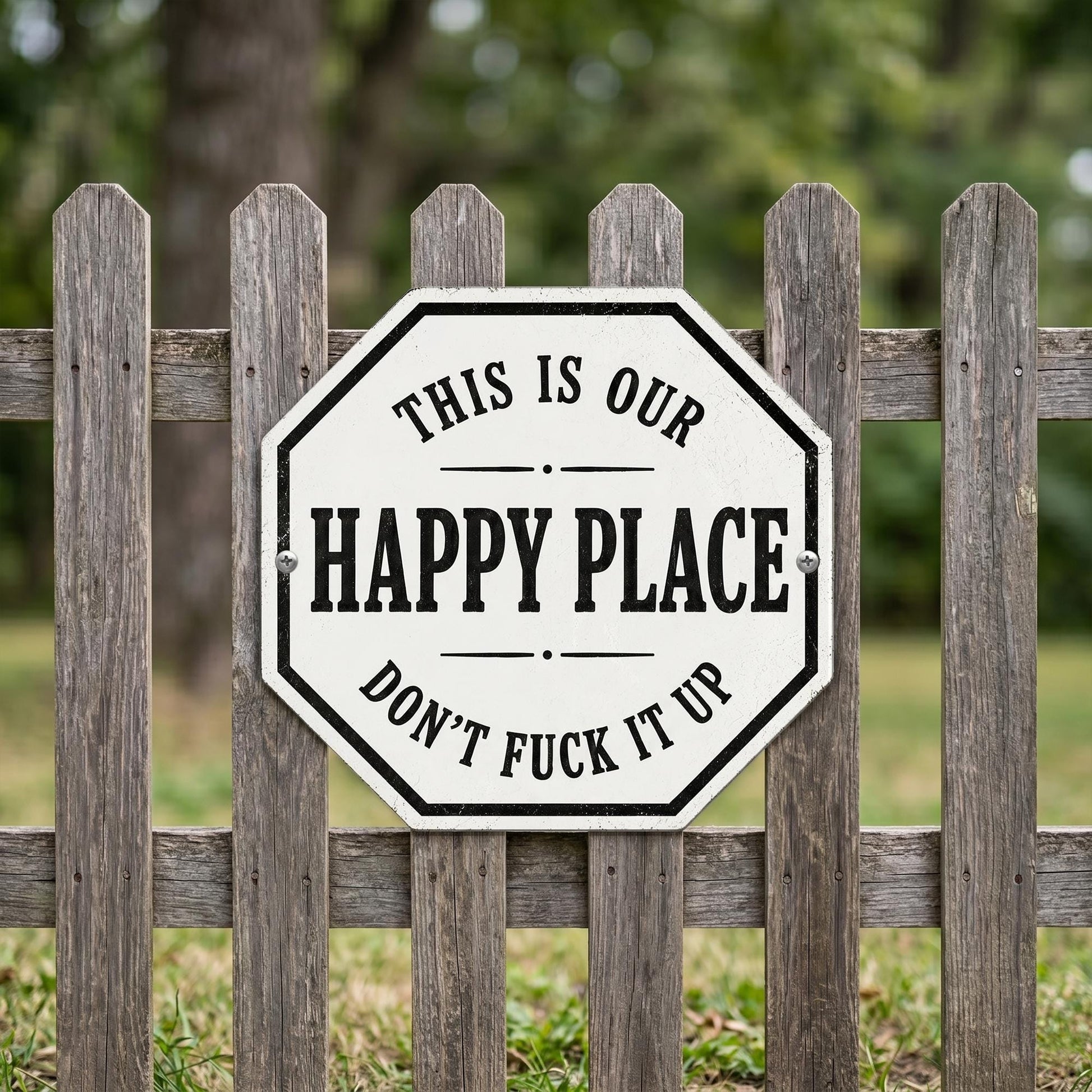 Funny Happy Place Metal Sign: Outdoor Funny Decor, Don't Fuck It Up  Sign